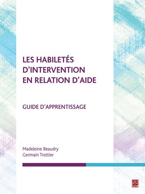 cover image of Les habiletés d'intervention en relation d'aide. Guide d'apprentissage